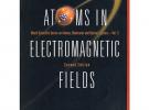 電磁場中的原子ATOMS IN ELECTROMAGNETIC FIELDS (2ND EDITION)
