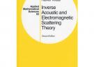 Inverse acoustic and electromagnetic scattering theory相反音響和電磁式驅散的理論