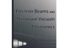 Electron Beams And Microwave Vacuum Electronics電子束與微波真空電子學