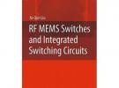 RF Mems Switches and Integrated Switching Circuits