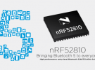 Nordic發布高性能藍牙5 SoC 可用于目前最廣泛的應用范圍