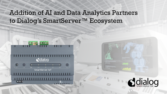 Dialog在SmartServer?生態(tài)系統(tǒng)中增加AI和數(shù)據(jù)分析合作伙伴，引領(lǐng)工業(yè)數(shù)字化轉(zhuǎn)型